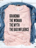 Grandma: Woman, Myth, Bad Influence Tee