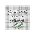 Grow Through What You Go Through Sign