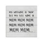 Nickname is Mom Sign